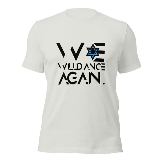 We Will Dance Again t-shirt